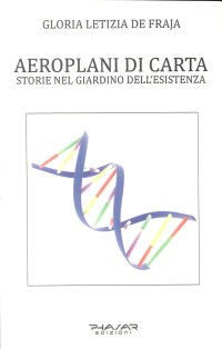 Immagine copertina libro Aeroplani di carta. Storie nel giardino dell’esistenza
