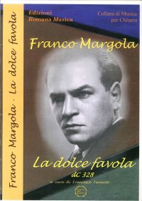 Immagine copertina libro Franco Margola. La Dolce Favola Dc 328. Musica per Chitarra. Erom 0160
