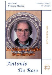 Immagine copertina libro Antonio De Rose. La Chitarra S(')offre in Mi Minore. per Chitarra Sola. Erom 0217