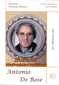 Immagine copertina libro Antonio De Rose. Studio N.1. Piccole Variazioni in Stili Diversi. per Chitarra Sola. Erom 0218