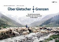 Immagine copertina libro Uber gletscher grenzen. Ediz. illustrata