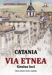 Immagine copertina libro Catania. Via Etnea. Genius loci