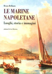 Immagine copertina libro Le marine napoletane. Luoghi, storia e immagini