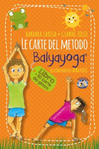 Immagine copertina libro Le carte del metodo Balyayoga. Con 50 Carte