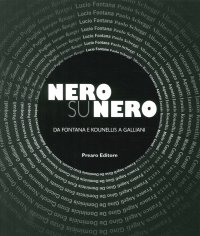 Immagine copertina libro Nero su Nero. Da Fontana e Kounellis a Galliani. Ediz. illustrata