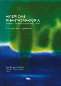 Immagine copertina libro American phantasmagoria. Modes of representation in US culture
