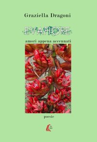 Immagine copertina libro Evafiore. Amori appena accennati