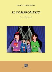 Immagine copertina libro Il compromesso. Commedia in tre atti