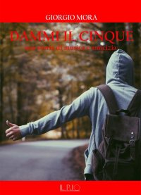 Immagine copertina libro Dammi il cinque. Una storia di musica e amicizia