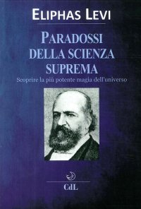 Immagine copertina libro I paradossi della scienza suprema. Scoprire la più potente magia dell'universo