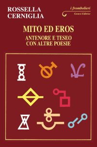 Immagine copertina libro Mito ed Eros. Antenore e Teseo con altre poesie