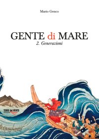 Immagine copertina libro Gente di mare. Vol. 2: Generazioni