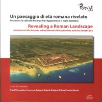 Immagine copertina libro Un paesaggio di età romana rivelato. Potentia e la valle del Potenza fra l'Appennino e il mare Adriatico-Revealing a roman landscape. Potentia and the Potenza valley between of Apennines and the Adriatic sea