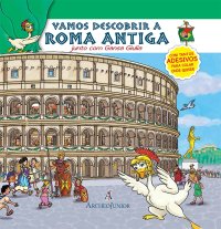 Immagine copertina libro Scopriamo Roma Antica insieme a Oca Giulia. Ediz. portoghese. Con adesivi