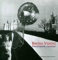 Immagine copertina libro Bruno Vidoni. Photographe amateur? Ediz. illustrata