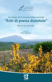 Immagine copertina libro Antologia del Concorso internazionale «Echi di poesia dialettale» (Bonito, 24 luglio 2016)