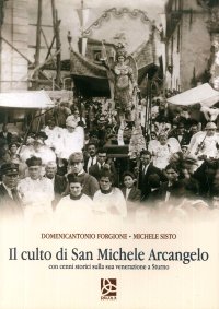 Immagine copertina libro Il culto di San Michele Arcangelo. Con cenni storici sulla sua venerazione a Sturno