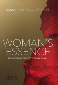 Immagine copertina libro Woman's essence. The woman of the contemporary art. Ediz. illustrata