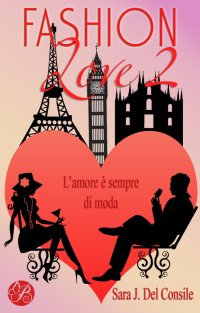 Immagine copertina libro L'amore è sempre di moda. Fashion love. Nuova ediz.. Vol. 2