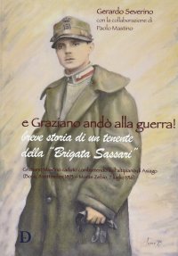 Immagine copertina libro E Graziano andò alla guerra! Breve storia di un tenente della Brigata Sassari