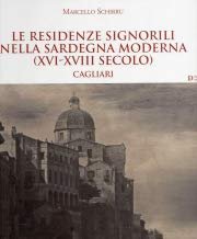 Immagine copertina libro Le residenze signorili della Sardegna. Ediz. a colori