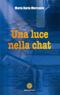 Immagine copertina libro Una luce nella chat