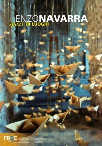 Immagine copertina libro Enzo Navarra. Spazi di luoghi