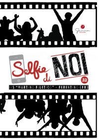Immagine copertina libro Selfie di noi. Vol. 32: Liceo «Martino Filetico» Ferentino (FR)