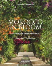 Immagine copertina libro Morocco in bloom. Ediz. illustrata
