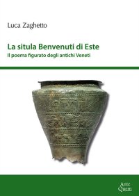 Immagine copertina libro La situla Benvenuti di Este. Il poema figurato degli antichi Veneti