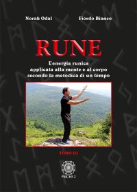 Immagine copertina libro Rune. Vol. 3: L' energia runica applicata alla mente e al corpo secondo la metodica di un tempo