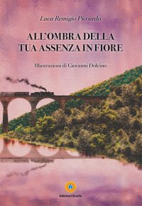 Immagine copertina libro All'ombra della tua assenza in fiore
