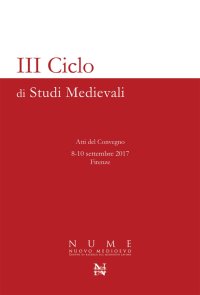 Immagine copertina libro 3° ciclo di studi medievali. Atti del Convegno (Firenze, 8-10 settembre 2017)