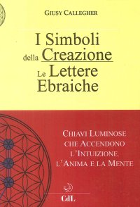Immagine copertina libro Le lettere ebraiche. I simboli della creazione