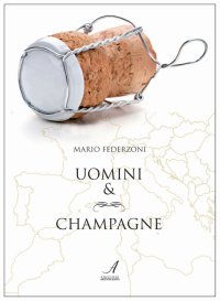 Immagine copertina libro Uomini & champagne