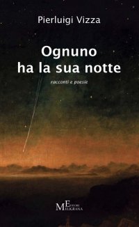 Immagine copertina libro Ognuno ha la sua notte. Racconti e poesie