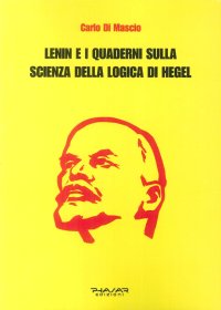 Immagine copertina libro Lenin e i Quaderni sulla Scienza della logica di Hegel
