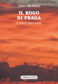 Immagine copertina libro Il rogo di Praga e altri racconti