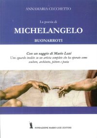 Immagine copertina libro La poesia di Michelangelo Buonarroti. Con un saggio di Mario Luzi