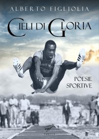 Immagine copertina libro Cieli di gloria. Poesie sportive
