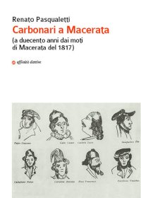 Immagine copertina libro Carbonari a Macerata (a duecento anni dai moti di Macerata del 1817)