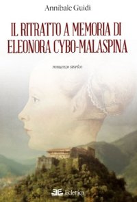 Immagine copertina libro Il ritratto a memoria di Eleonora Cybo-Malaspina