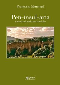Immagine copertina libro Pen-insul-aria. Raccolta di scritture poetiche