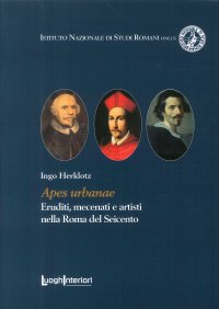 Immagine copertina libro Apes urbanae. Eruditi, mecenati e artisti nella Roma del Seicento