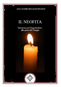 Immagine copertina libro Il neofita. Istruzioni per l'apprendista alle porte del Tempio