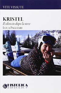 Immagine copertina libro Kristel. Il silenzio dopo la neve