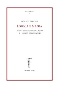 Immagine copertina libro Logica e magia. Giovan Battista Della Porta e i segreti della natura