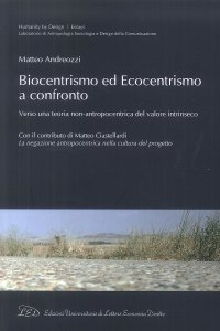 Immagine copertina libro Biocentrismo ed ecocentrismo a confronto. Verso una teoria non-antropocentrica del valore intrinseco