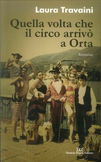 Immagine copertina libro Quella volta che il circo arrivò a Orta