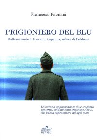 Immagine copertina libro Prigioniero del blu. Dalle memorie di Giovanni Capanna, reduce di Cefalonia